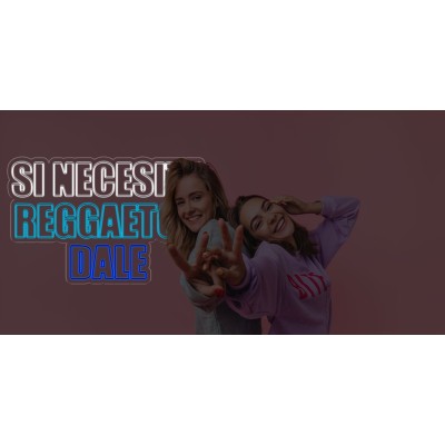 Neón si necesita reggaeton dale